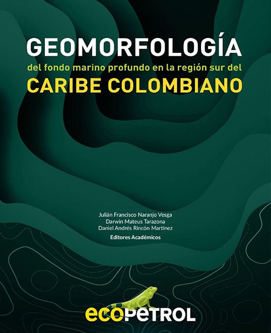 Geomorfología del fondo marino profundo en la región sur del Caribe Colombiano