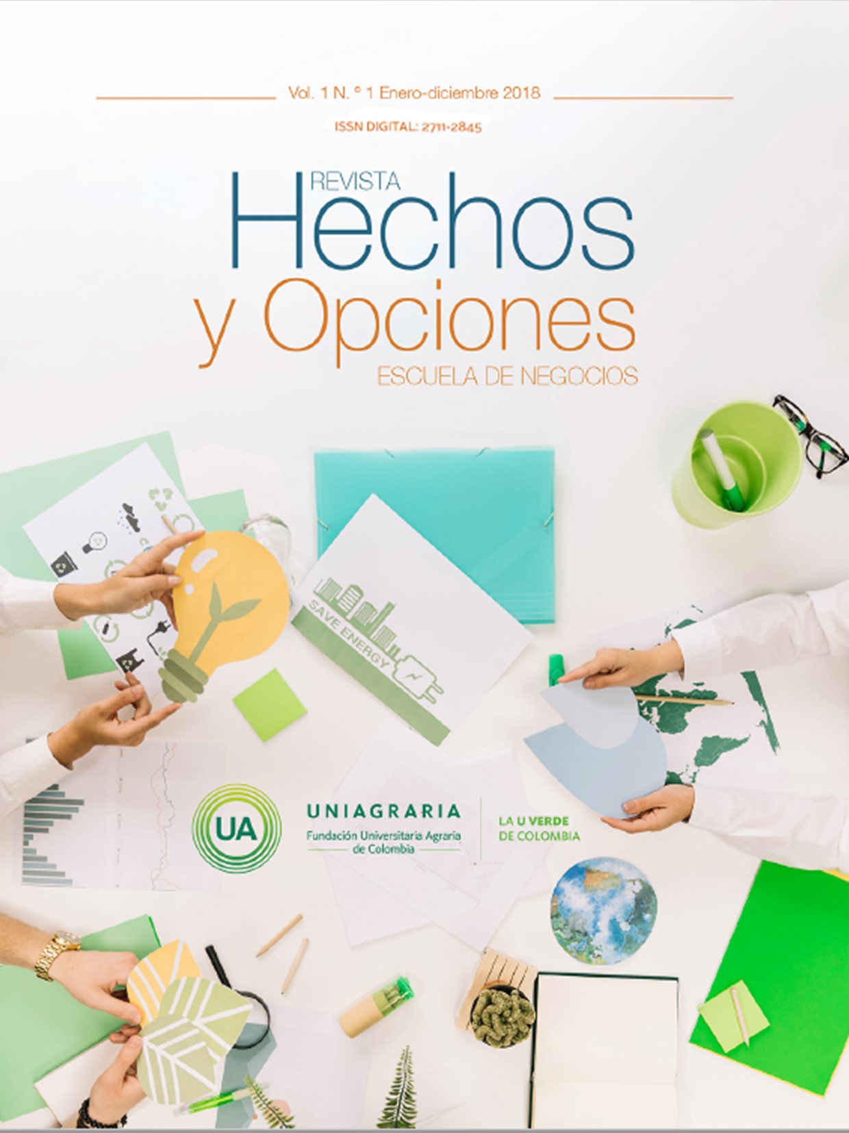 Revista Hechos y Opciones – Escuela de Negocios UNIAGRARIA VOL 1 – Enero a Diciembre 2018