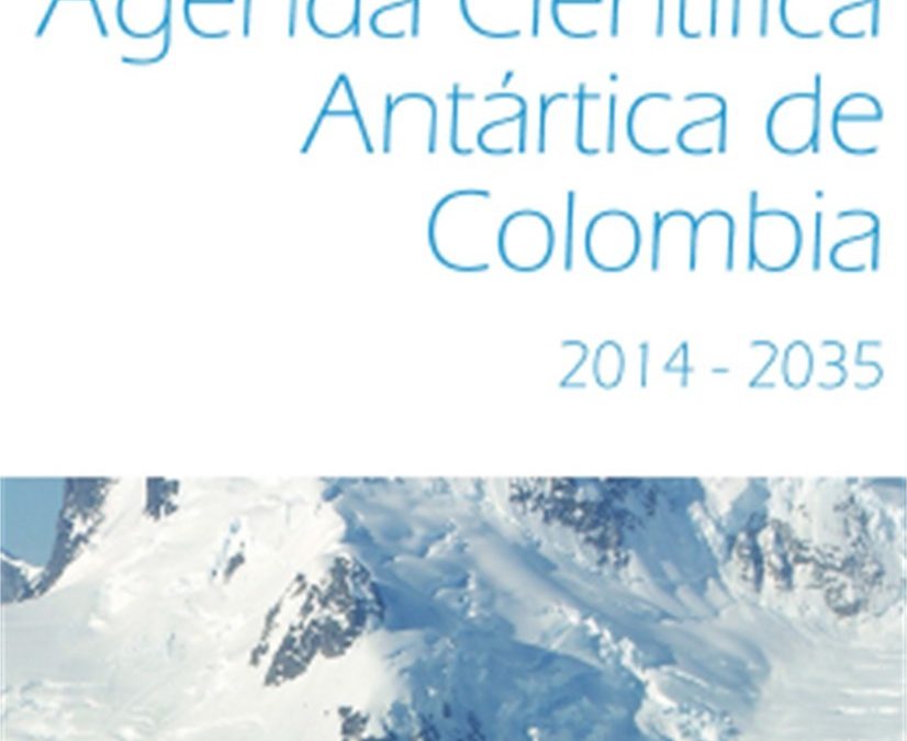 Agenda Científica Antártica de Colombia 2014 – 2035