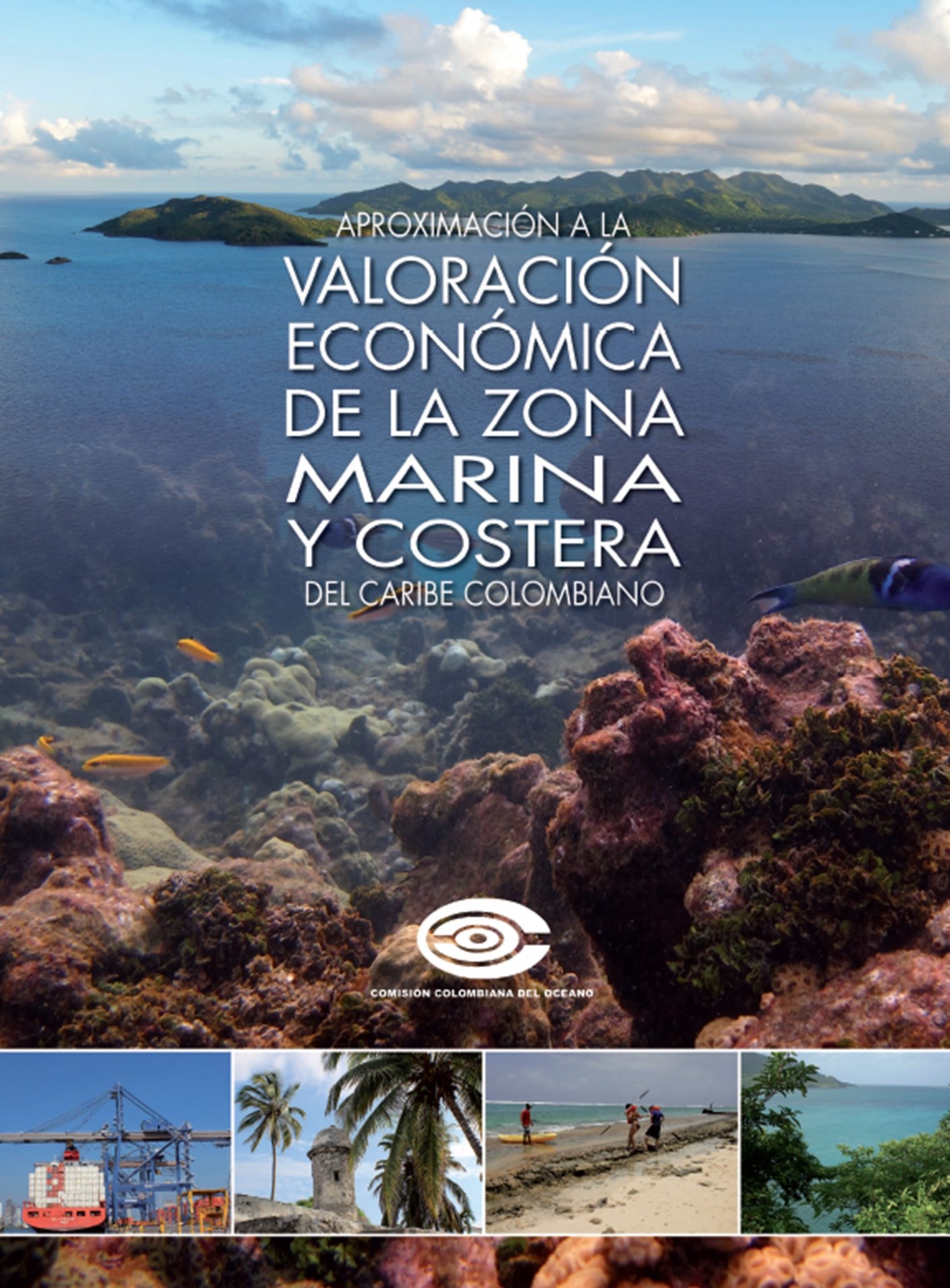 Aproximación a la valoración económica de la zona marina Y costera del caribe colombiano