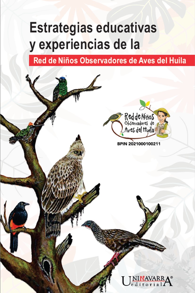 Estrategias educativas y experiencias de la                                                                    Red de Niños Observadores de Aves del Huila