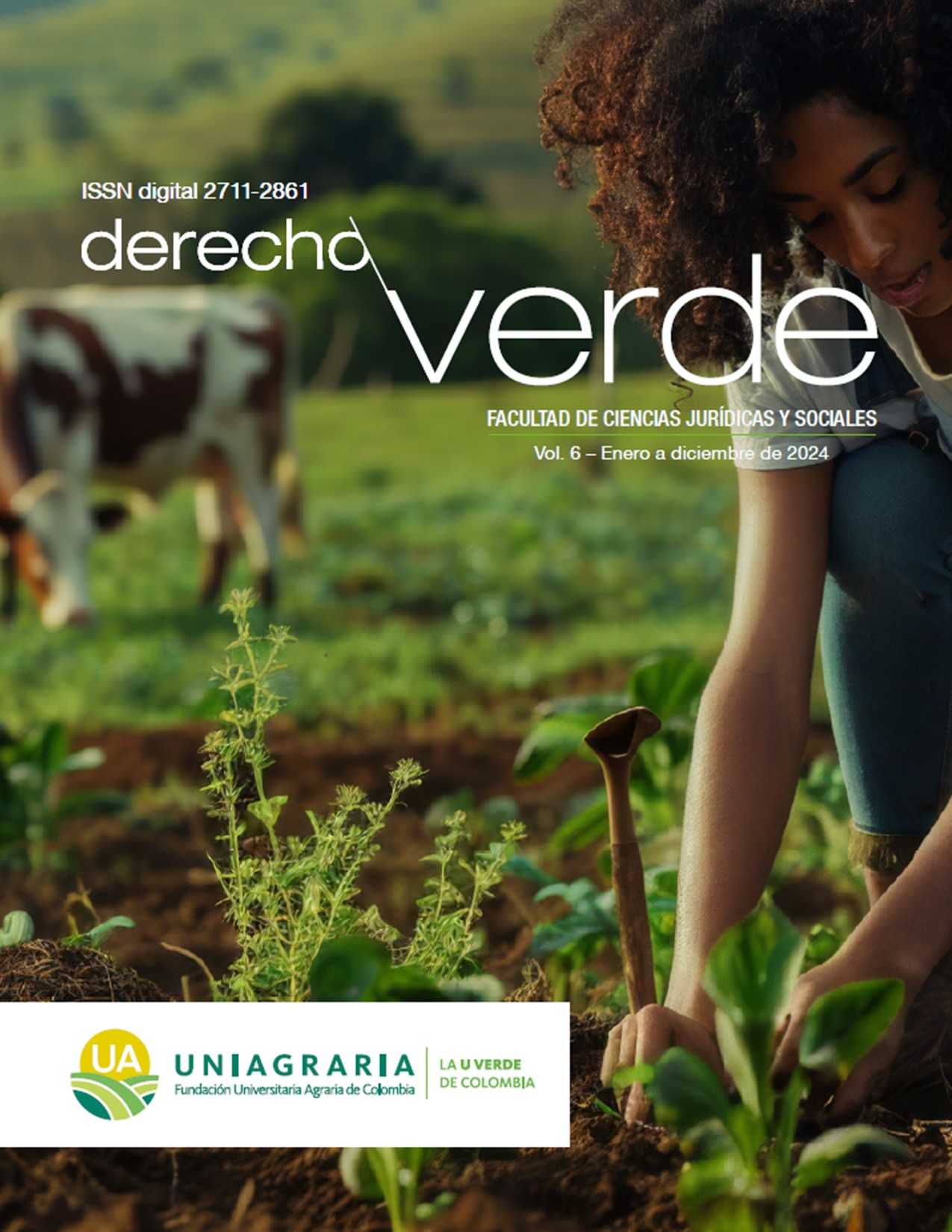 DERECHO VERDE – REVISTA DEL PROGRAMA DE DERECHO – UNIAGRARIA Vol. 6 – Enero a diciembre de 2024